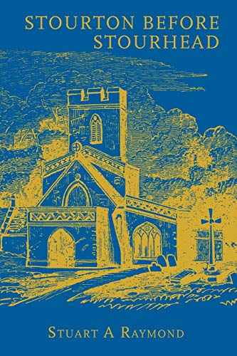 Stourton before Stourhead: A History of the Parish, 1550-1750