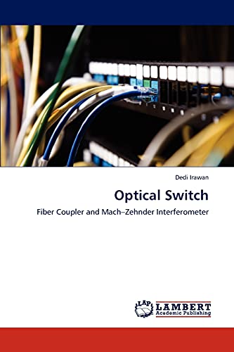 Optical Switch: Fiber Coupler and Mach–Zehnder Interferometer