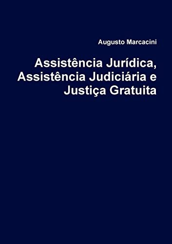 Assistência Jurídica, Assistência Judiciária e Justiça Gratuita