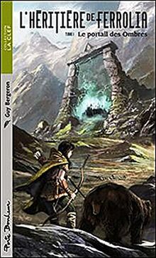 L'heritiere de ferrolia tome 1 - le portail des ombres