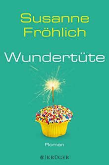 Wundertüte: Roman von Fröhlich, Susanne | Buch | Zustand sehr gut