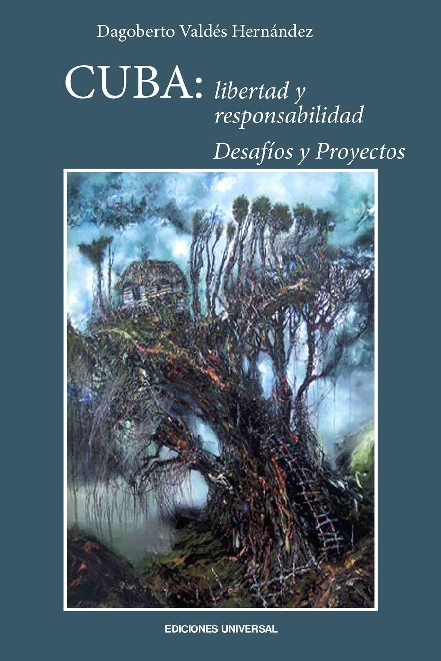 CUBA: LIBERTAD Y RESPONSABILIDAD. DESAFÍOS Y PROYECTOS (Coleccion Felix Varela, Band 24)