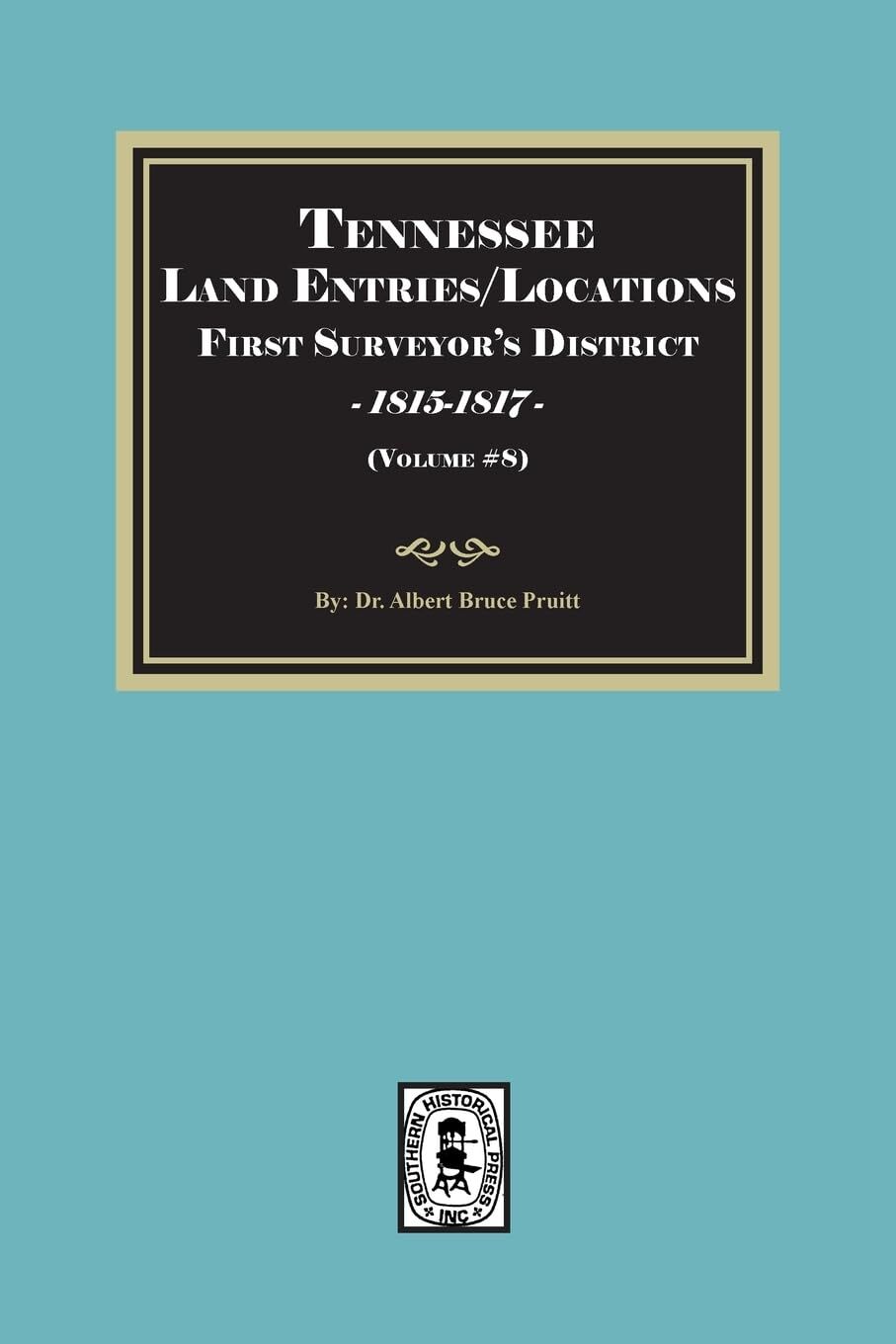 Tennessee Land Entries/Locations - First Surveyor's District, 1815-1817. Volume #8