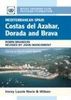 Mediterranean Spain: Costas del Azahar, Dorada and Brava: Denia to the French Border