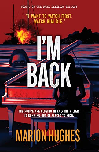 I'm Back: The killer is running out of places to hide (Dark Illusions, Band 2)