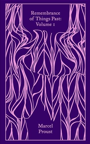 Remembrance of Things Past: Volume 1 (Penguin Clothbound Classics)