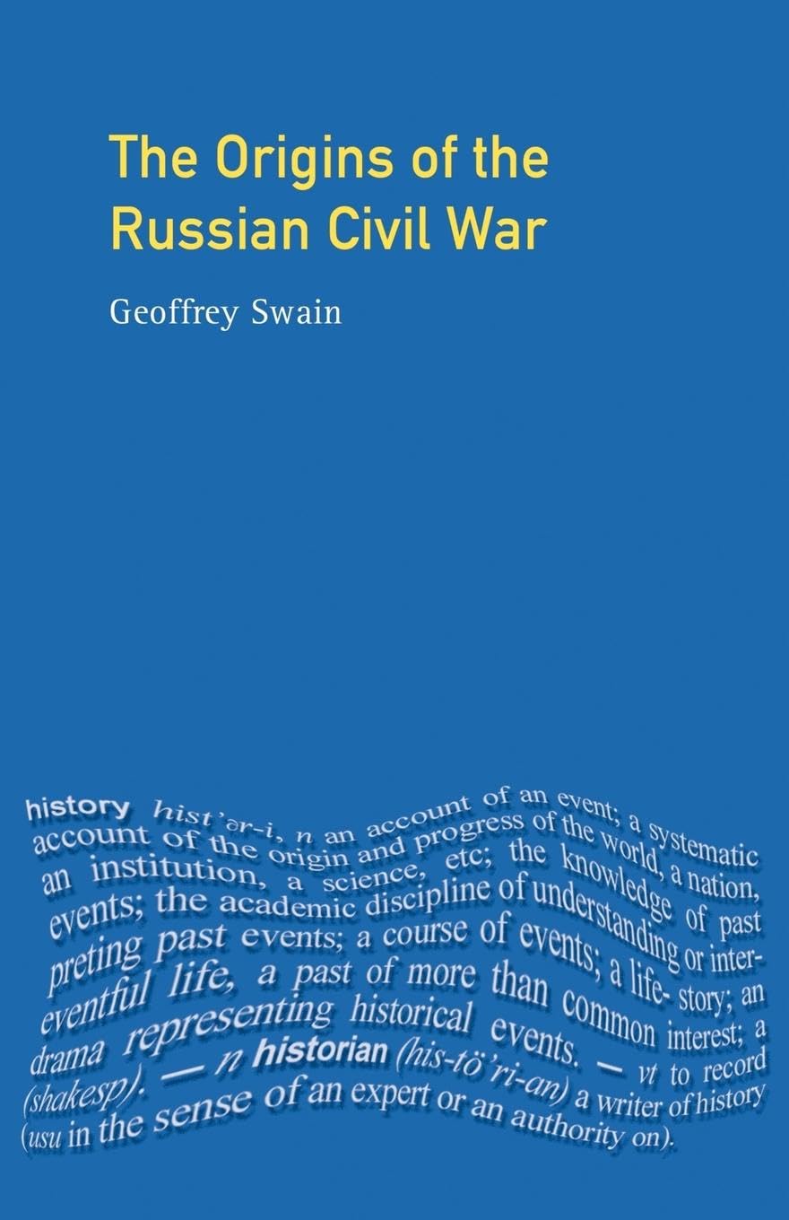 The Origins of the Russian Civil War (Origins of Modern Wars)
