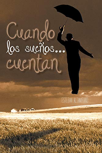 Cuando los Sueños . . . Cuentan