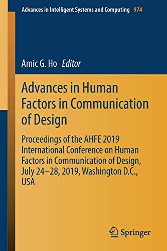 Advances in Human Factors in Communication of Design: Proceedings of the AHFE 2019 International Conference on Human Factors in Communication of ... Intelligent Systems and Computing, Band 974)