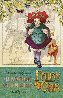 Gli incantevoli giorni di Shirley. Fairy Oak