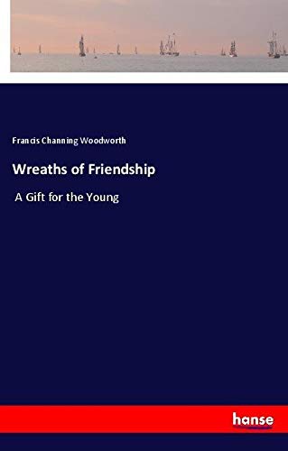 Wreaths of Friendship: A Gift for the Young