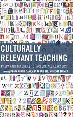 Culturally Relevant Teaching: Preparing Teachers to Include All Learners