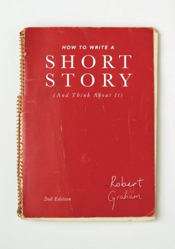 How to Write A Short Story (And Think About It)
