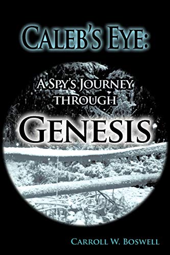 Caleb's Eye: A Spy's Journey Through Genesis