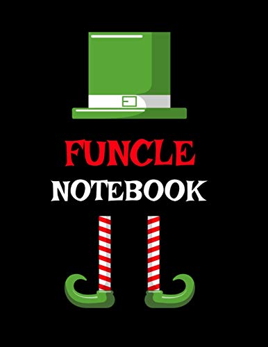 Funcle Notebook: Best Funny Sayings Funcle Gift - If I Had a Different Uncle I'd Kick Him In Balls - Fun Funcle's Day Present Thank You Sibling Family ... Composition Journal Notepad, Black Lined