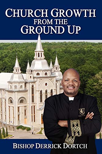 Church Growth From the Ground Up