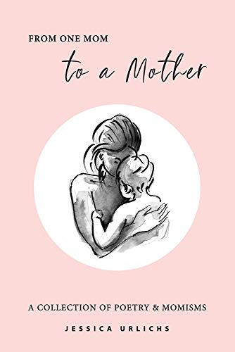 Creative Feeding For Your Dog: Poetry & Momisms (Jessica Urlichs: Early Motherhood Poetry and Prose Collection, Band 1)