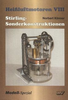 Heissluftmotoren VIII: Stirling-Sonderkonstruktionen von Klinner, Norbert | Buch | Zustand gut