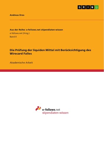 Die Prüfung der liquiden Mittel mit Berücksichtigung des Wirecard Falles