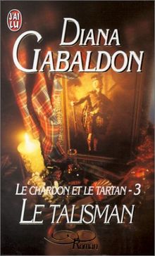 Le Chardon et le Tartan, Tome 3 : Le talisman (Littérature Générale)