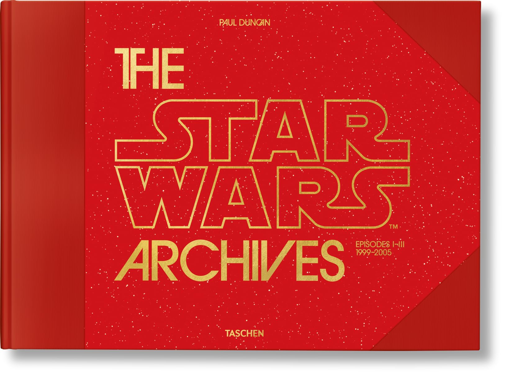 The Star Wars archives. Episodes I-III, 1999-2005