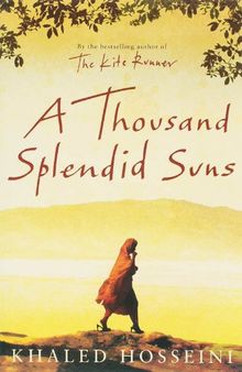 A Thousand Splendid Suns.