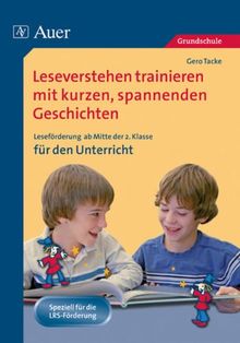 Leseverstehen trainieren mit kurzen, spannenden Geschichten. Ab Klasse 2 für den Unterricht: Leseförderung ab Mitte Klasse 2 für den Unterricht