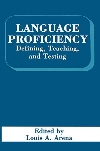 Language Proficiency: Defining, Teaching, And Testing