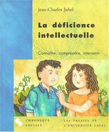 La déficience intellectuelle. Connaître, comprendre, intervenir