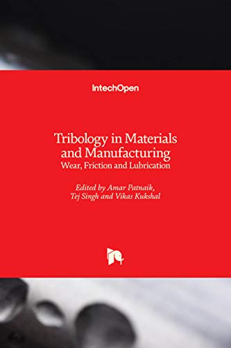 Tribology in Materials and Manufacturing: Wear, Friction and Lubrication
