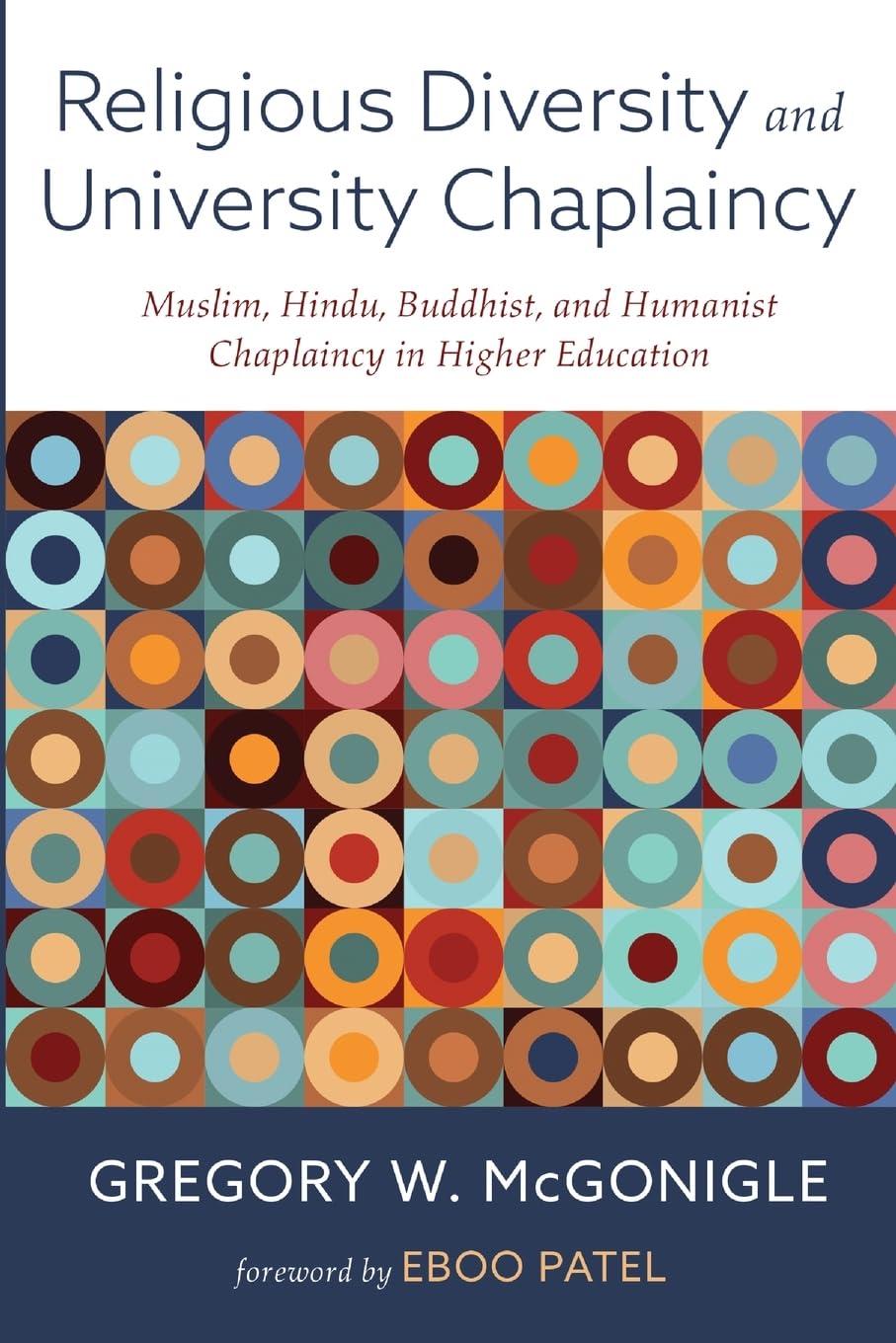 Religious Diversity and University Chaplaincy: Muslim, Hindu, Buddhist, and Humanist Chaplaincy in Higher Education