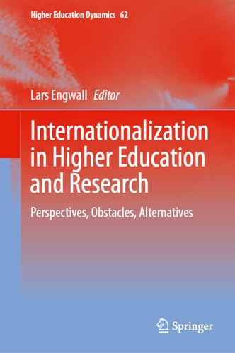 Internationalization in Higher Education and Research: Perspectives, Obstacles, Alternatives (Higher Education Dynamics, 62, Band 62)