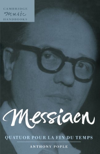 Anthony Pople Messiaen, Quatuor Pour La Fin Du Temps (Cambridge Music Handbooks)