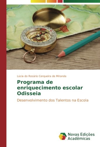 Programa de enriquecimento escolar Odisseia: Desenvolvimento dos Talentos na Escola