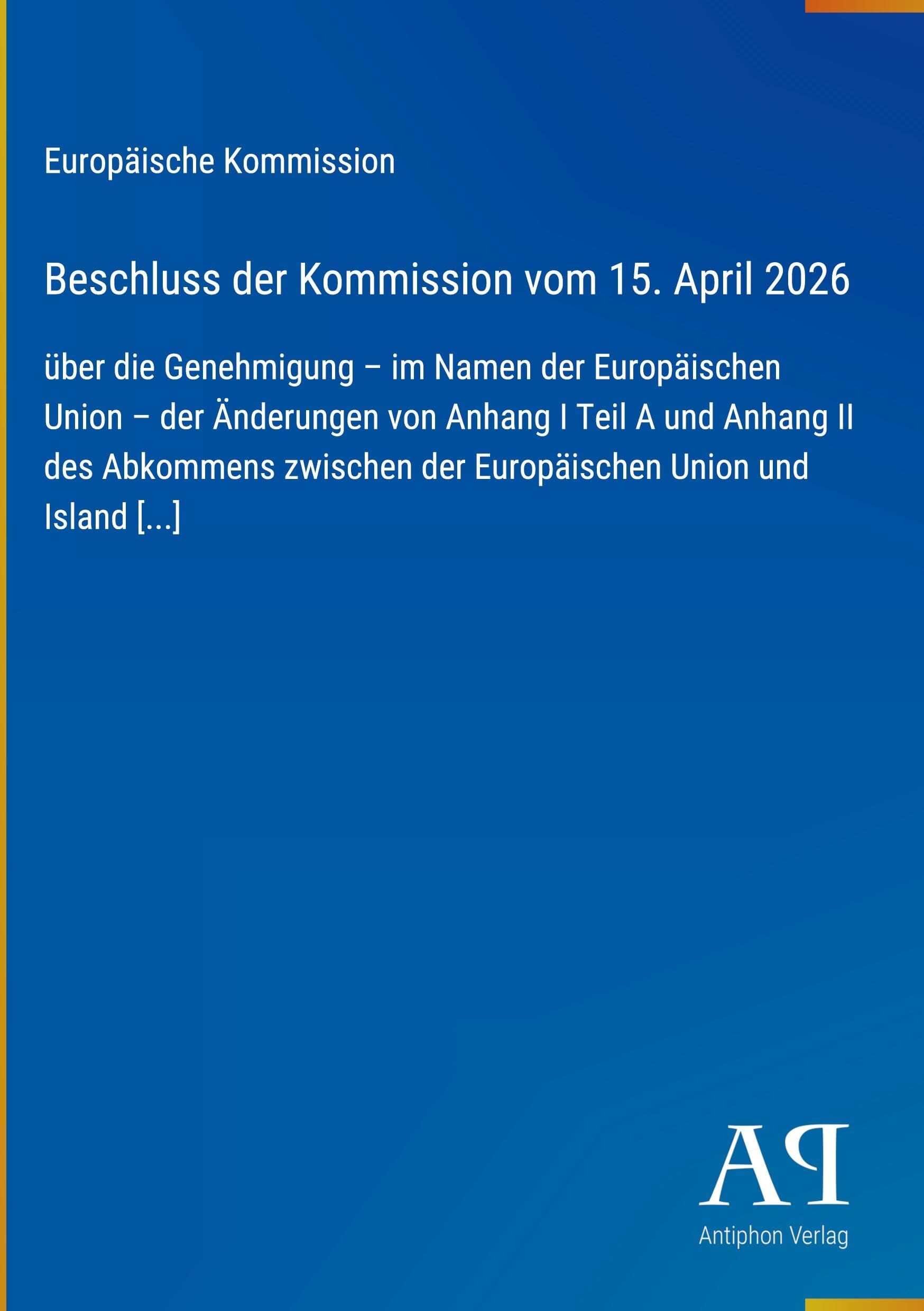 Beschluss der Kommission vom 15. April 2026