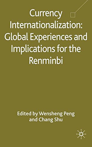 Currency Internationalization: Global Experiences and Implications for the Renminbi: International Experiences and Implications for the Renminbi
