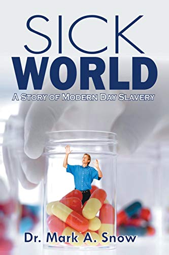 Sick World: A Story of Modern Day Slavery