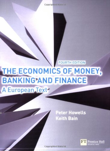 The Economics of Money, Banking and Finance: A European Text