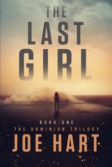 The Last Girl (The Dominion Trilogy, Band 1)