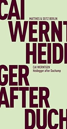 Heidegger after Duchamp (Fröhliche Wissenschaft)