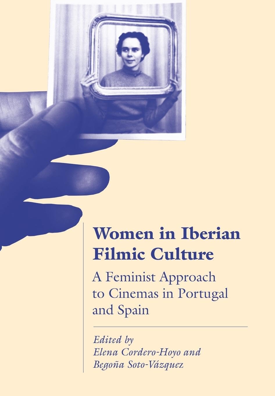 Women in Iberian Filmic Culture: A Feminist Approach to the Cinemas of Portugal and Spain