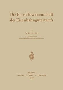 Die Betriebswissenschaft des Eisenbahngütertarifs