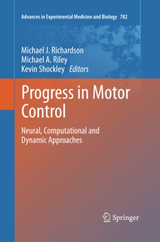 Progress in Motor Control: Neural, Computational and Dynamic Approaches