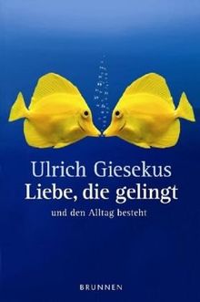 Liebe, die gelingt und den Alltag besteht