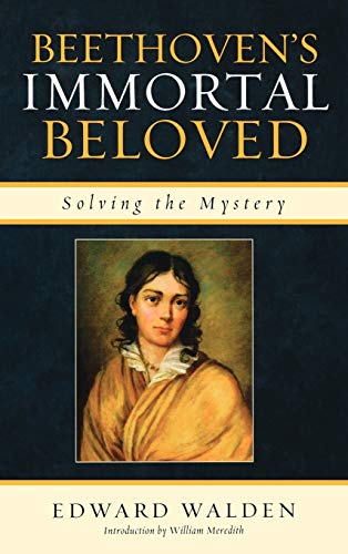 Beethoven's Immortal Beloved: Solving the Mystery