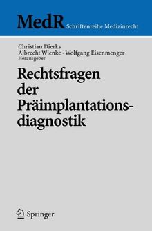 Rechtsfragen der Präimplantationsdiagnostik (MedR Schriftenreihe Medizinrecht)