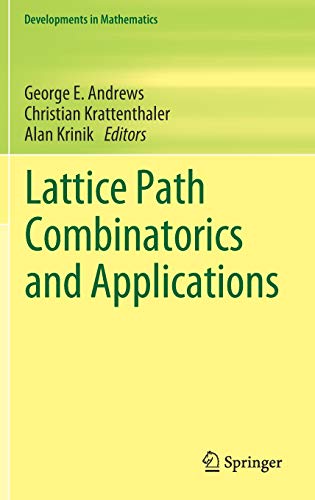 Lattice Path Combinatorics and Applications (Developments in Mathematics, Band 58)