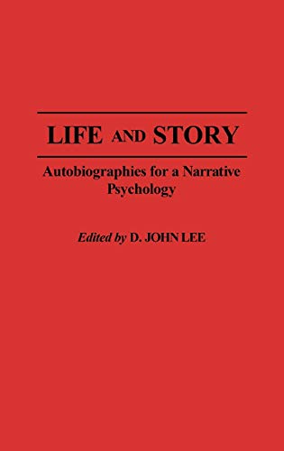 Life and Story: Autobiographies for a Narrative Psychology