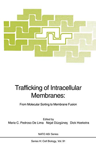 Trafficking of Intracellular Membranes:: From Molecular Sorting to Membrane Fusion (Nato ASI Subseries H:, 91, Band 91)