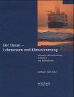 Der Ozean - Lebensraum und Klimasteuerung: Weltweite Meeresforschung in Bremen und Bremerhaven. Jahrbuch 2001/2002 der Wittheit zu Bremen